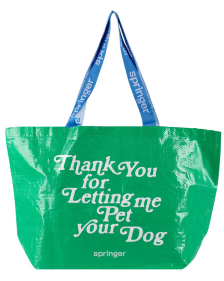 Thank You For Letting Me Pet Your Dog Tote